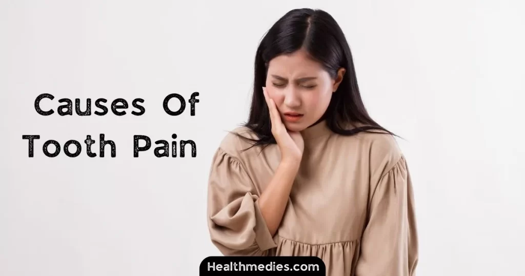 Possible causes of tooth pain