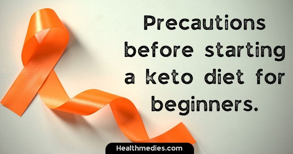 Precautions before starting a keto diet for beginners.